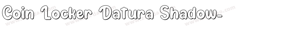 Coin Locker Datura Shadow字体转换